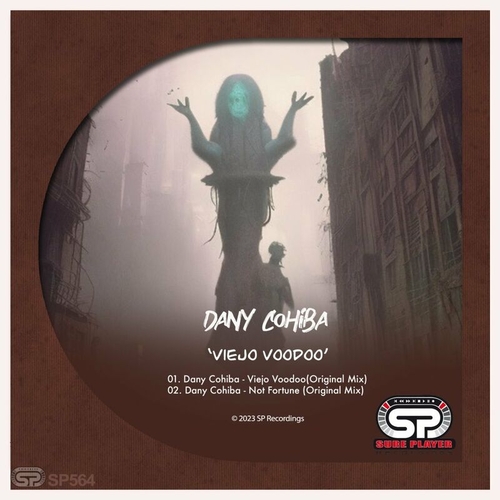 Dany Cohiba - Viejo Voodoo [SP564]